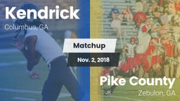 Matchup: Kendrick  vs. Pike County  2018