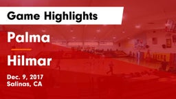 Palma  vs Hilmar  Game Highlights - Dec. 9, 2017