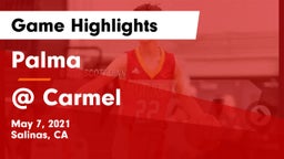 Palma  vs @ Carmel Game Highlights - May 7, 2021