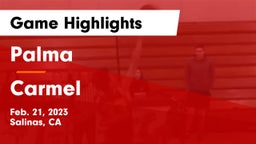 Palma  vs Carmel  Game Highlights - Feb. 21, 2023