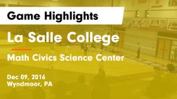 La Salle College  vs Math Civics Science Center Game Highlights - Dec 09, 2016