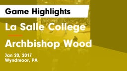 La Salle College  vs Archbishop Wood  Game Highlights - Jan 20, 2017