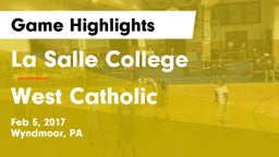 La Salle College  vs West Catholic  Game Highlights - Feb 5, 2017