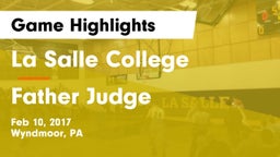 La Salle College  vs Father Judge  Game Highlights - Feb 10, 2017