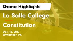 La Salle College  vs Constitution  Game Highlights - Dec. 13, 2017