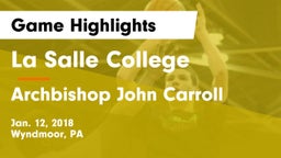 La Salle College  vs Archbishop John Carroll  Game Highlights - Jan. 12, 2018