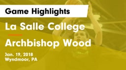 La Salle College  vs Archbishop Wood  Game Highlights - Jan. 19, 2018