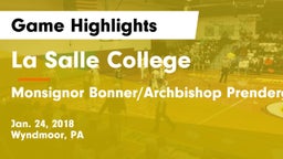 La Salle College  vs Monsignor Bonner/Archbishop Prendergast Catholic Game Highlights - Jan. 24, 2018