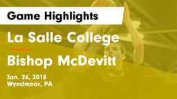La Salle College  vs Bishop McDevitt  Game Highlights - Jan. 26, 2018