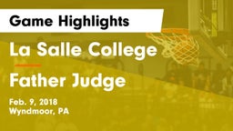 La Salle College  vs Father Judge  Game Highlights - Feb. 9, 2018