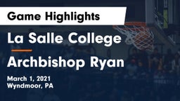 La Salle College  vs Archbishop Ryan  Game Highlights - March 1, 2021