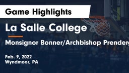 La Salle College  vs Monsignor Bonner/Archbishop Prendergast Catholic Game Highlights - Feb. 9, 2022