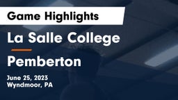 La Salle College  vs Pemberton  Game Highlights - June 25, 2023
