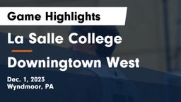 La Salle College  vs Downingtown West  Game Highlights - Dec. 1, 2023