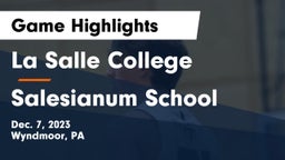 La Salle College  vs Salesianum School Game Highlights - Dec. 7, 2023
