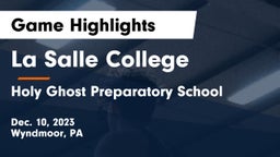 La Salle College  vs Holy Ghost Preparatory School Game Highlights - Dec. 10, 2023