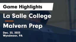 La Salle College  vs Malvern Prep  Game Highlights - Dec. 23, 2023