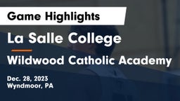 La Salle College  vs Wildwood Catholic Academy Game Highlights - Dec. 28, 2023