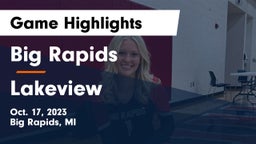 Big Rapids  vs Lakeview  Game Highlights - Oct. 17, 2023