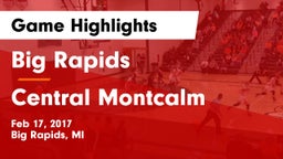 Big Rapids  vs Central Montcalm Game Highlights - Feb 17, 2017