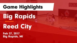 Big Rapids  vs Reed City Game Highlights - Feb 27, 2017