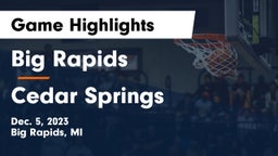 Big Rapids  vs Cedar Springs  Game Highlights - Dec. 5, 2023