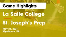 La Salle College  vs St. Joseph's Prep  Game Highlights - May 21, 2021