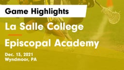 La Salle College  vs Episcopal Academy Game Highlights - Dec. 13, 2021