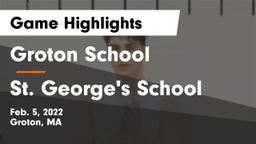 Groton School  vs St. George's School Game Highlights - Feb. 5, 2022