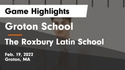 Groton School  vs The Roxbury Latin School Game Highlights - Feb. 19, 2022