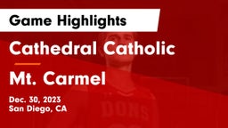Cathedral Catholic  vs Mt. Carmel  Game Highlights - Dec. 30, 2023