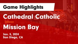 Cathedral Catholic  vs Mission Bay  Game Highlights - Jan. 5, 2024