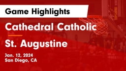 Cathedral Catholic  vs St. Augustine  Game Highlights - Jan. 12, 2024