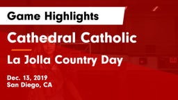 Cathedral Catholic  vs La Jolla Country Day  Game Highlights - Dec. 13, 2019