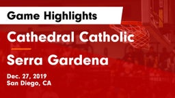 Cathedral Catholic  vs Serra Gardena Game Highlights - Dec. 27, 2019