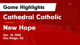 Cathedral Catholic  vs New Hope Game Highlights - Jan. 18, 2020