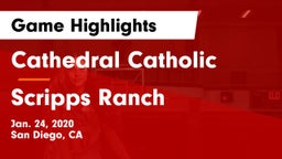 Cathedral Catholic  vs Scripps Ranch  Game Highlights - Jan. 24, 2020
