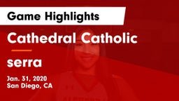 Cathedral Catholic  vs serra Game Highlights - Jan. 31, 2020