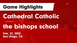 Cathedral Catholic  vs the bishops school Game Highlights - Feb. 22, 2020