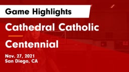 Cathedral Catholic  vs Centennial  Game Highlights - Nov. 27, 2021