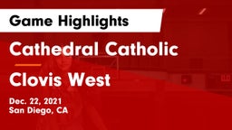 Cathedral Catholic  vs Clovis West  Game Highlights - Dec. 22, 2021