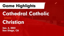 Cathedral Catholic  vs Christian Game Highlights - Jan. 4, 2022