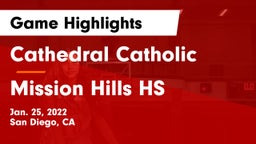 Cathedral Catholic  vs Mission Hills HS Game Highlights - Jan. 25, 2022