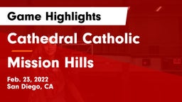 Cathedral Catholic  vs Mission Hills Game Highlights - Feb. 23, 2022