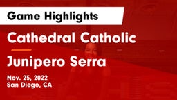 Cathedral Catholic  vs Junipero Serra  Game Highlights - Nov. 25, 2022