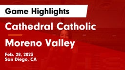 Cathedral Catholic  vs Moreno Valley  Game Highlights - Feb. 28, 2023