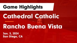 Cathedral Catholic  vs Rancho Buena Vista  Game Highlights - Jan. 3, 2024