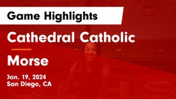 Cathedral Catholic  vs Morse  Game Highlights - Jan. 19, 2024
