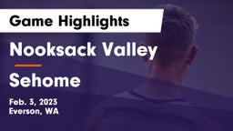 Nooksack Valley  vs Sehome  Game Highlights - Feb. 3, 2023