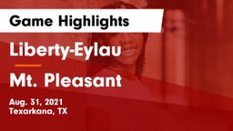 Liberty-Eylau  vs Mt. Pleasant  Game Highlights - Aug. 31, 2021